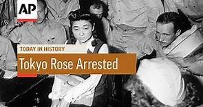 Tokyo Rose Arrested - 1945 | Today In History | 5 Sep 18