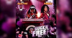 Nicki Minaj - Sucka Free ‘08 (Audio) ft. Lil Wayne