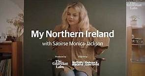 The Guardian Labs – My Northern Ireland with Saoirse Monica-Jackson