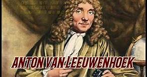 Mini biografía de anton Van Leeuwenhoek
