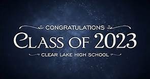 CCISD 2023 Graduations - Clear Lake High School