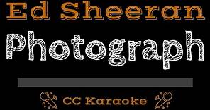 Ed Sheeran • Photograph (CC) [Karaoke Instrumental Lyrics]