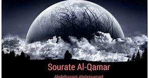 ABDELBASSET ABDESSAMAD| SOURATE(54 )Al-Qamar( La Lune )sous-titres FR / Arabe عبد الباسط عبد الصمد
