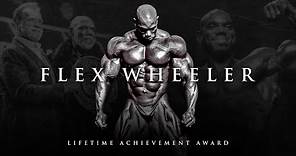 Flex Wheeler | Life Achievement award (2023)