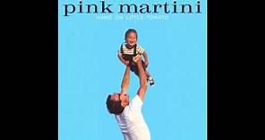 Pink Martini - Let's never stop falling in love