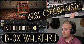 The BEST ORGAN VST in 2020?! IK Multimedia B-3X Hammond Organ Showcase With DM Kahn