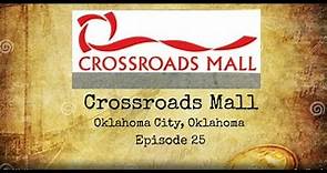The History Of The Crossroads Mall in Oklahoma City, OK.