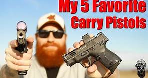 My 5 Favorite Carry Pistols 2024 Edition