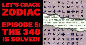 Let's Crack Zodiac - Episode 5 - The 340 Is Solved!
