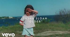 Sasha Alex Sloan - Older (Lyric Video)