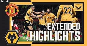 Wolves win at Old Trafford! | Manchester United 0-1 Wolves | Extended Highlights