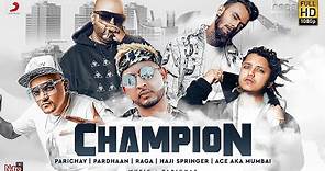 Champion - Parichay | Pardhaan | RAGA | Haji Springer | Ace | Latest Hindi Rap Song 2020 | Hip Hop