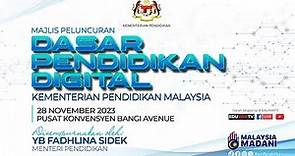 Majlis Peluncuran Dasar Pendidikan Digital Kementerian Pendidikan Malaysia