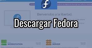 ¿Cómo Descargar Fedora? | Descargar desde Plataformas