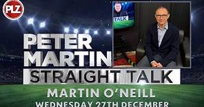 Martin O'Neill Straight Talk I Episode 14