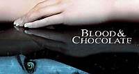 Blood and Chocolate (2007) - Movie