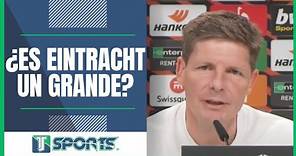 REVELA Oliver Glasner qué tan GRANDE es el Eintracht Frankfurt en Alemania