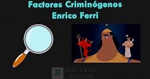 Factores Criminógenos – Enrico Ferri