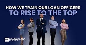 How we Train Our Loan Officers to Rise to the Top | New American Funding