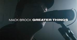 Mack Brock - Greater Things (Official Video)
