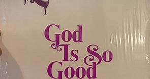 Max Morris - God Is So Good
