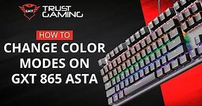 Change Color Modes: GXT 865 ASTA Mechanical Keyboard