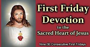 First Friday Devotion to the Sacred Heart of Jesus