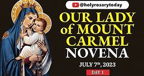 OUR LADY OF MOUNT CARMEL NOVENA DAY 1 🙏 July 07, 2023 🙏 Holy Rosary Today