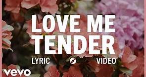 Elvis Presley - Love Me Tender (Official Lyric Video)