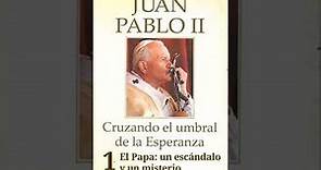 Cruzando el umbral de la esperanza. Juan Pablo II