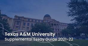 Texas A&M University Supplemental Essay Guide: 2021-2022