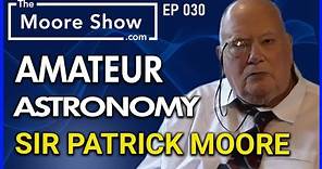 ASTRONOMER AND BROADCASTER SIR PATRICK MOORE INTERVIEW ON THE MOORE SHOW | 4K | #030