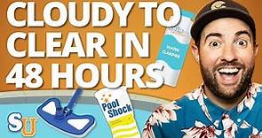 How to Clear Up a CLOUDY POOL in 48 HOURS OR LESS | Swim University