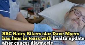 BBC Hairy Bikers star Dave Myers has fans in tears with health update after cancer diagnosis