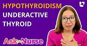 Hypothyroidism (Underactive Thyroid): Symptoms, Diagnosis & Treatment - Ask A Nurse | @LevelUpRN
