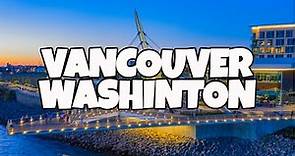 Best Things To Do in Vancouver Washington