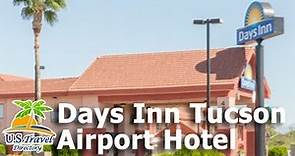Days Inn Tucson Airport Hotel - Tucson, Arizona