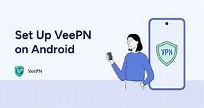 How to install VeePN VPN on Android