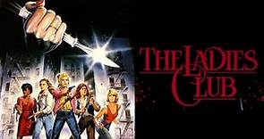 The Ladies Club 1986 Full Movie