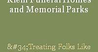Recent Obituaries | Klein Funeral Homes and Memorial Parks