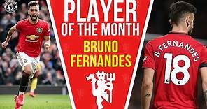 Bruno Fernandes | Player of the Month | Manchester United