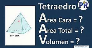 TETRAEDRO | Área de una cara, área total y volumen.