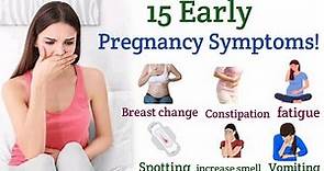 15 Early signs and symptoms of pregnancy