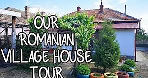 Rural Romania: Romanian Village House Tour