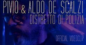 Pivio & Aldo De Scalzi | Distretto di Polizia​ (Live) | Official Video