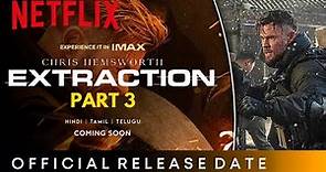 EXTRACTION 3 TRAILER | Netflix | Chris Hemsworth | Extraction 3 Movie Trailer | #extraction3
