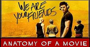 We Are Your Friends ( Zac Efron, Wes Bentley) Review | Anatomy Of A Movie