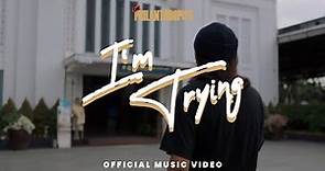 The Philanthropist - I'm Trying (Official Music Video)