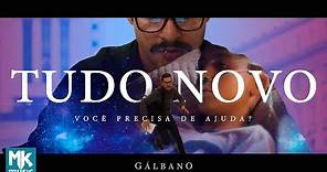 Gálbano - Tudo Novo (Clipe Oficial MK Music)
