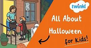 All About Halloween for Kids | 31 October | History of Halloween | Halloween Traditions | Twinkl USA